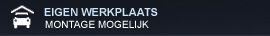 Eigen werkplaats, montage mogelijk